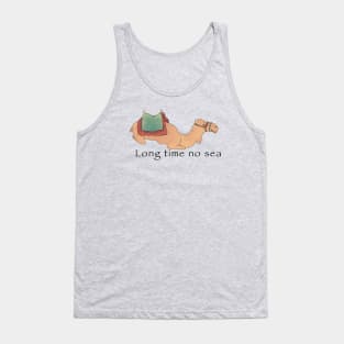 Long time no sea Tank Top